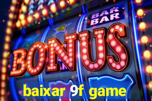 baixar 9f game